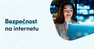 Bezpečnost na internetu: 7 návyků, které tě ochrání online